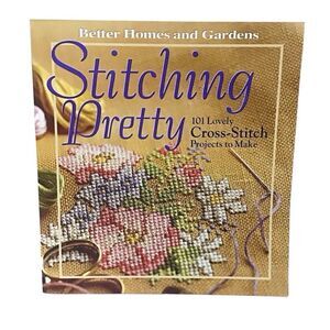 Better Homes‎ and Gardens Stitching Pretty Cross Stitch Book
